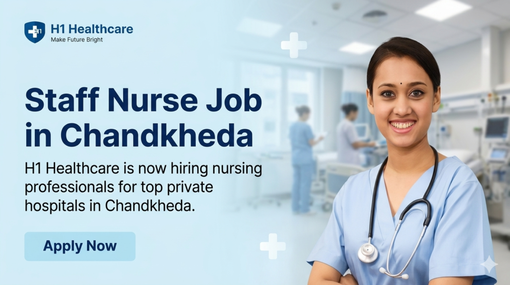 Staff Nurse job in Chandkheda